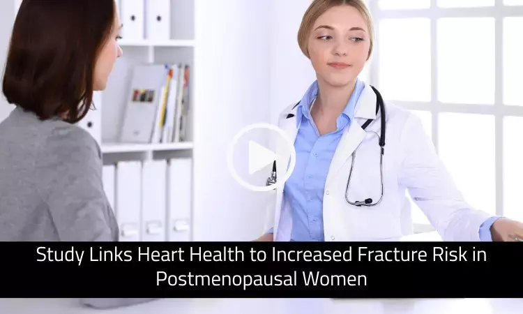 Study Links Heart Health to Increased Fracture Risk in Postmenopausal Women