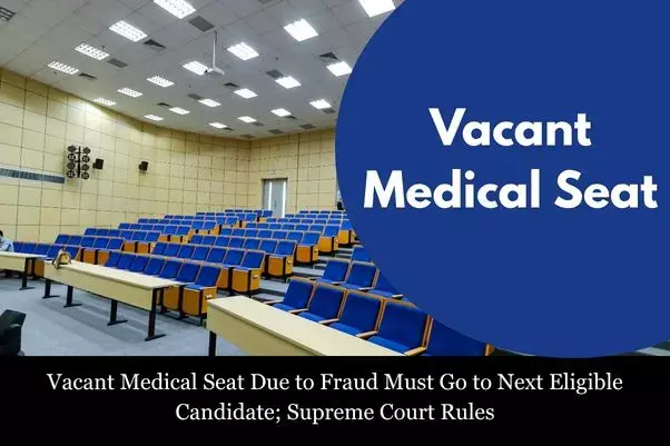 Vacant Medical Seat Due to Fraud Must Go to Next Eligible Candidate: Supreme Court