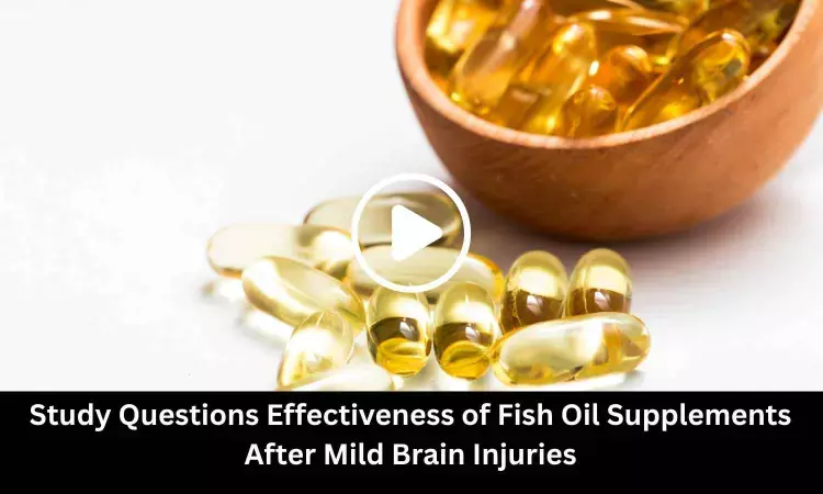 Study Questions Effectiveness of Fish Oil Supplements After Mild Brain Injuries