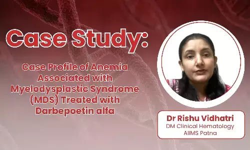 Case Profile of Anemia Associated with Myelodysplastic Syndrome (MDS) Treated with Darbepoetin alfa - Dr. Rishu Vidhatri