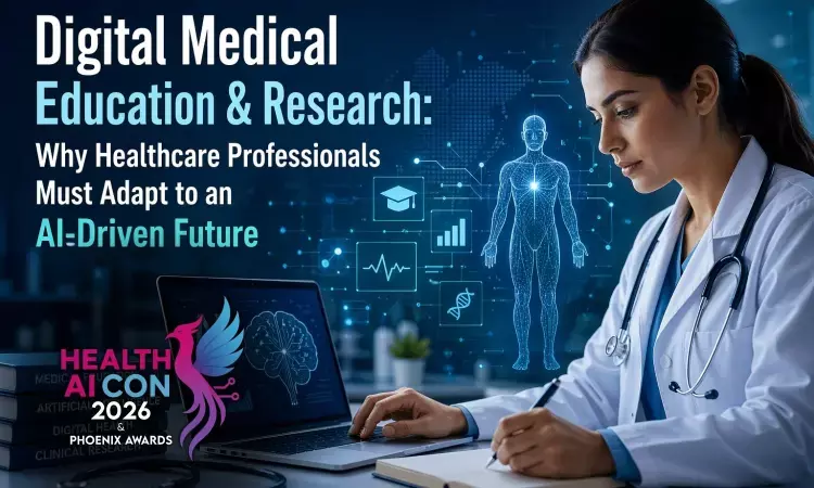 Digital Medical Education & Research: Why Healthcare Professionals Must Adapt to an AI-Driven Future