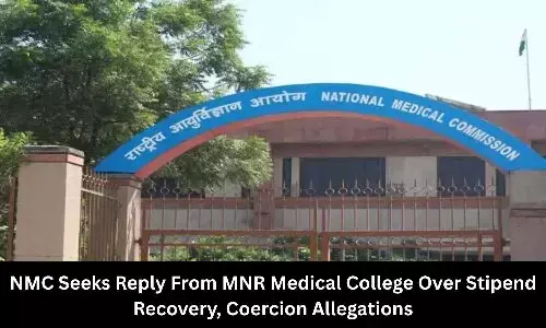 NMC Seeks Reply From MNR Medical College Over Stipend Recovery, Coercion Allegations