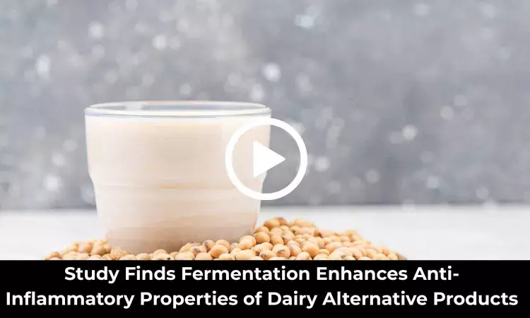 Study Finds Fermentation Enhances Anti-Inflammatory Properties of Dairy Alternative Products
