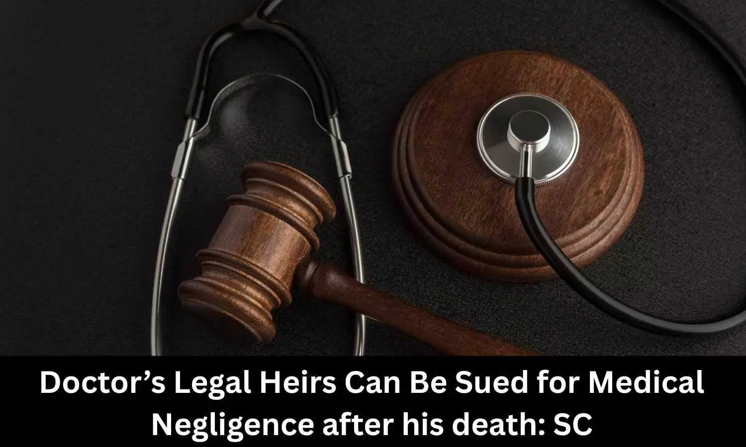 Legal Heirs Can be Impleaded: Supreme Court says Medical Negligence Cases Can Continue After Doctors Death