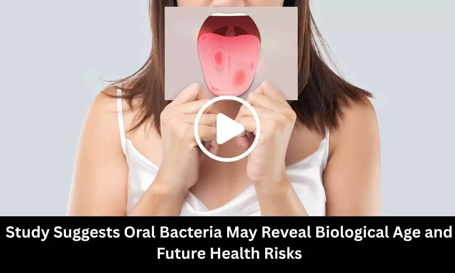 Study Suggests Oral Bacteria May Reveal Biological Age and Future Health Risks