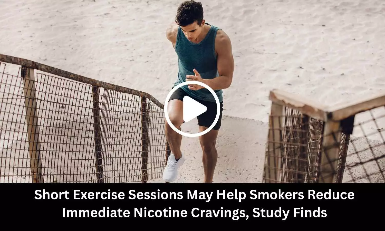 Short Exercise Sessions May Help Smokers Reduce Immediate Nicotine Cravings, Study Finds