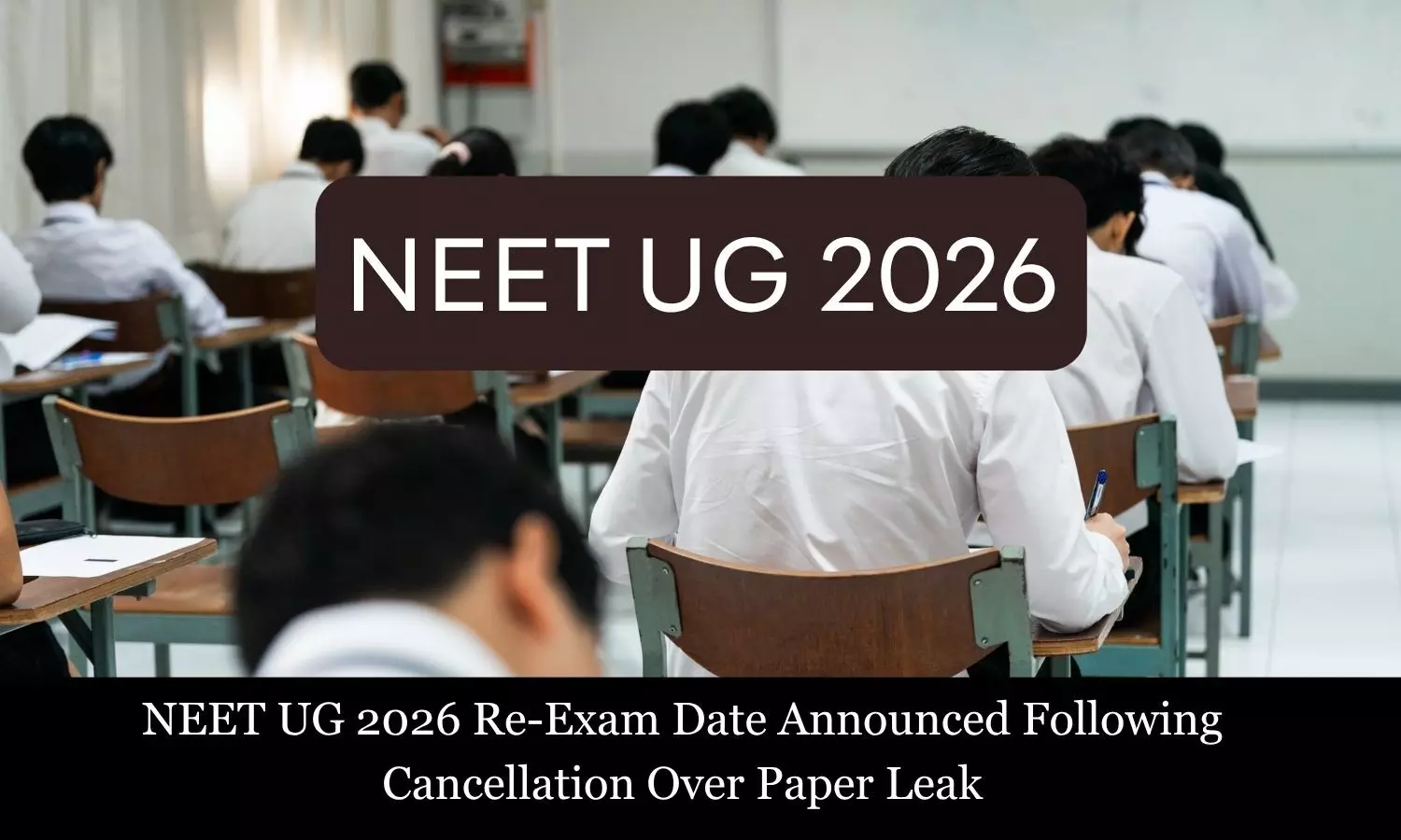 NEET UG 2026 Re-Exam Scheduled for June 21