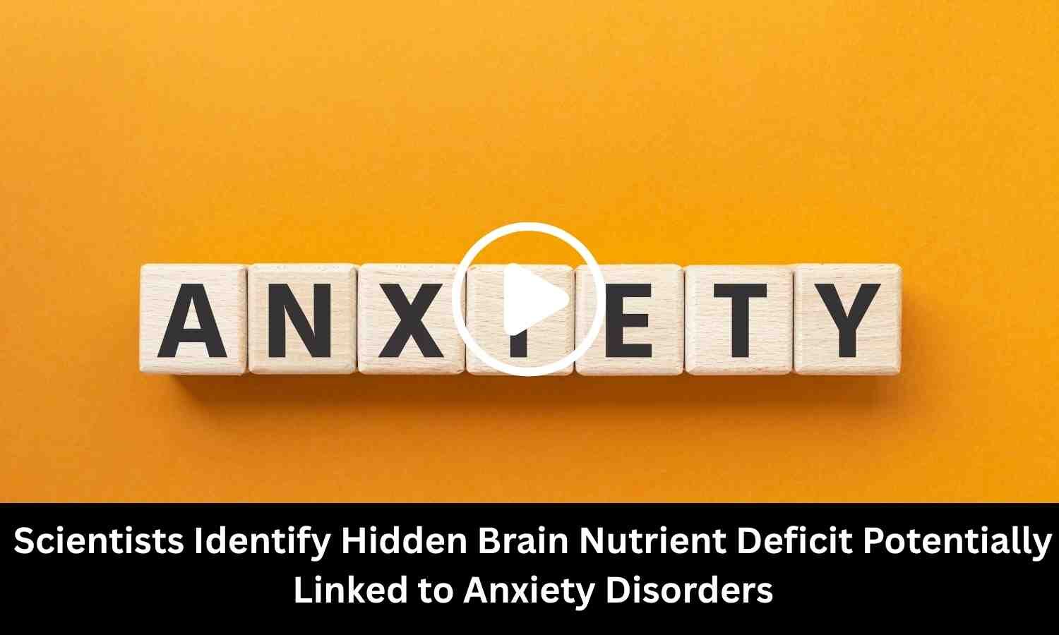 Scientists Identify Hidden Brain Nutrient Deficit Potentially Linked to ...