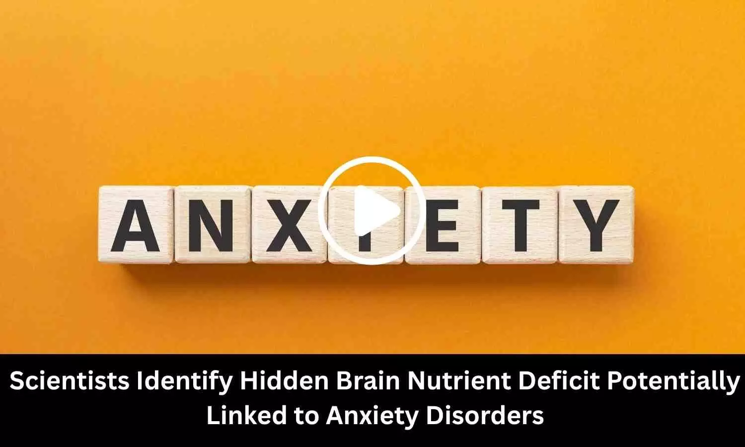 Scientists Identify Hidden Brain Nutrient Deficit Potentially Linked to Anxiety Disorders