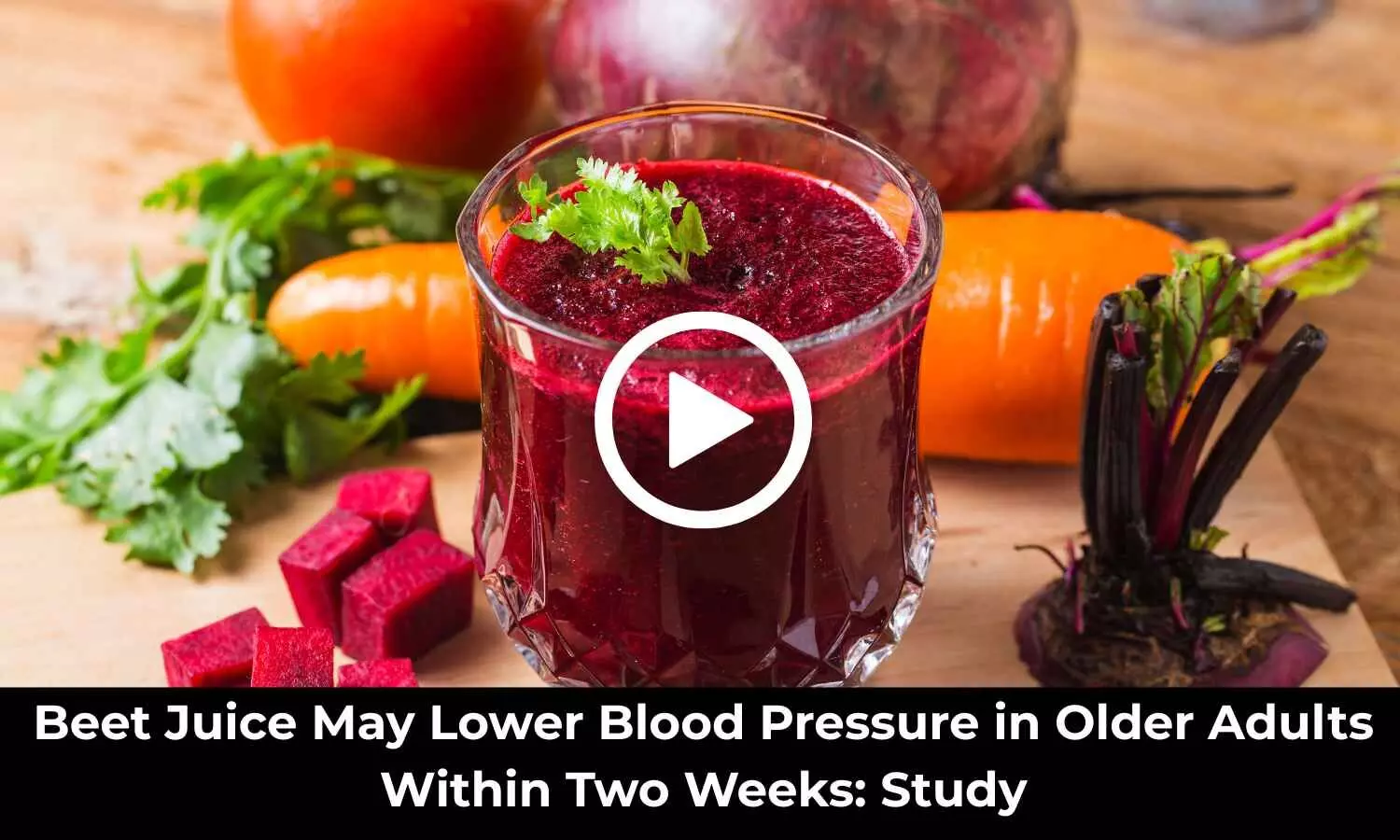 Beet Juice May Lower Blood Pressure in Older Adults Within Two Weeks: Study