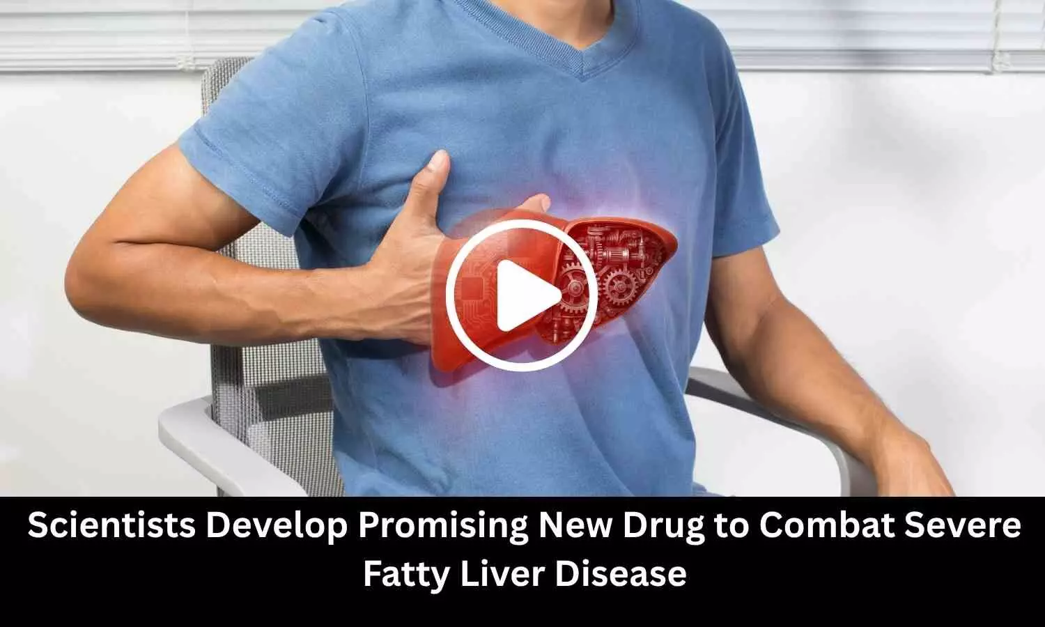 Scientists Develop Promising New Drug to Combat Severe Fatty Liver Disease