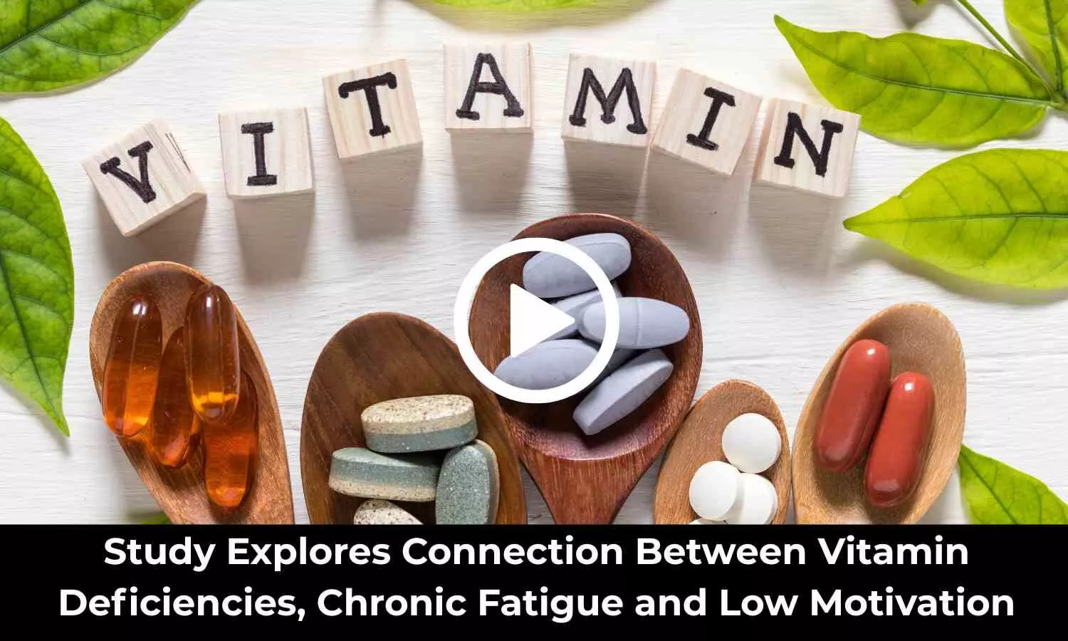 Study Explores Connection Between Vitamin Deficiencies, Chronic Fatigue, and Low Motivation