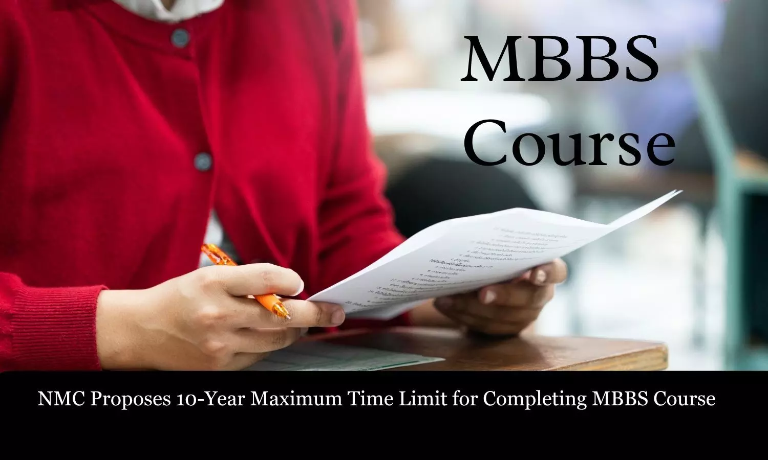 NMC Proposes 10-Year Maximum Time Limit for Completing MBBS Course