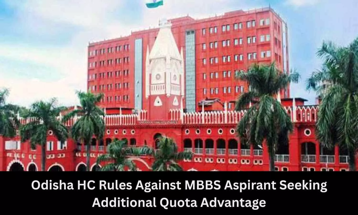 Odisha HC Dismisses MBBS Aspirants Plea Over Quota-based Admission Claim