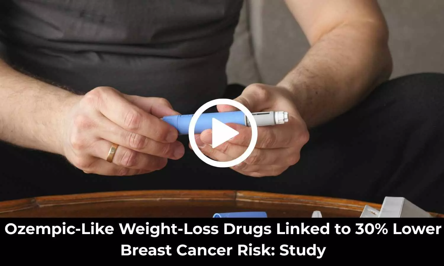 Ozempic-Like Weight-Loss Drugs Linked to 30 Percent Lower Breast Cancer Risk: Study