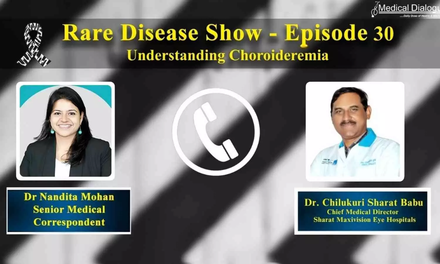 Rare Disease Show Episode 30-Understanding Choroideremia ft. Dr. Chilukuri Sharat Babu Rare Disease Show Episode 30-Understanding Choroideremia ft. Dr. Chilukuri Sharat Babu