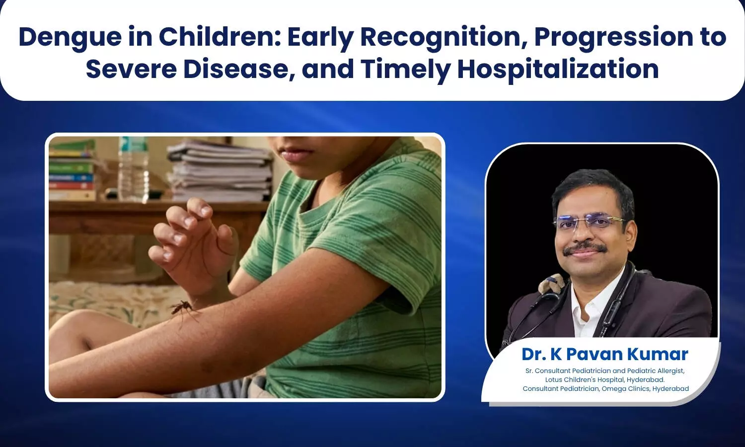 Dengue in Children: Early Recognition, Progression to Severe Disease, and Timely Hospitalization
