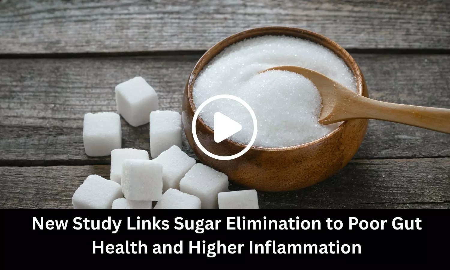 New Study Links Sugar Elimination to Poor Gut Health and Higher Inflammation New Study Links Sugar Elimination to Poor Gut Health and Higher Inflammation