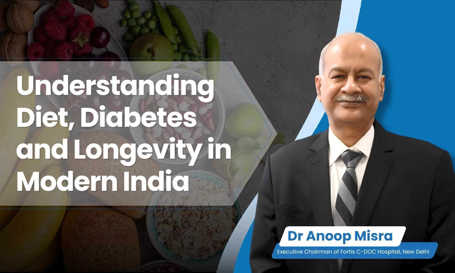 The Science of Eating Right: Expert Advice from Dr Anoop Misra