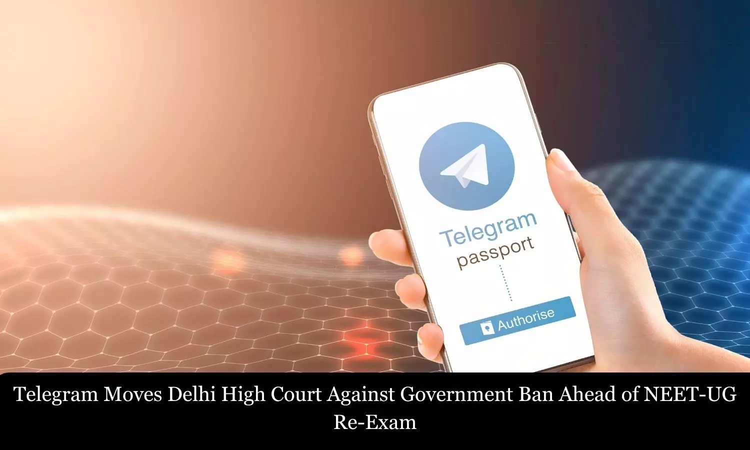 Telegram Moves Delhi HC Against Government Ban Ahead of NEET 2026 Re-Exam