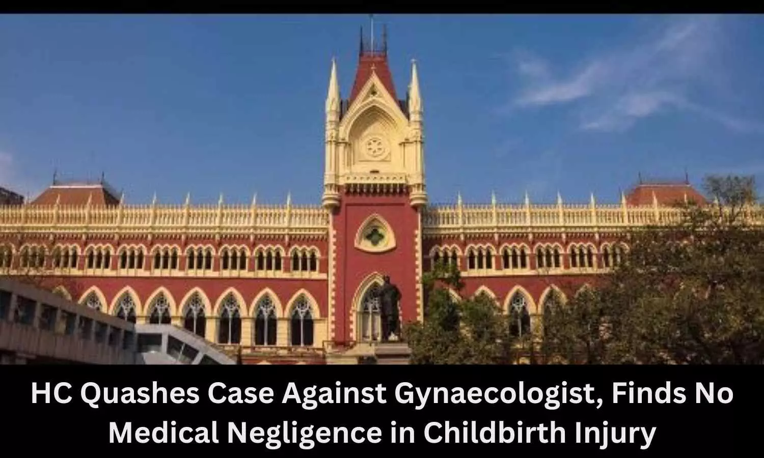 HC Quashes Case Against Gynaecologist, Finds No Medical Negligence in Newborn Injury Case HC Quashes Case Against Gynaecologist, Finds No Medical Negligence in Newborn Injury Case