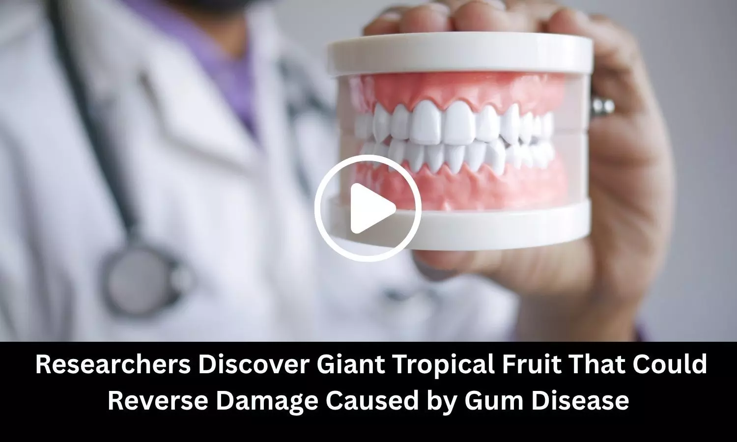 Researchers Discover Giant Tropical Fruit That Could Reverse Damage Caused by Gum Disease