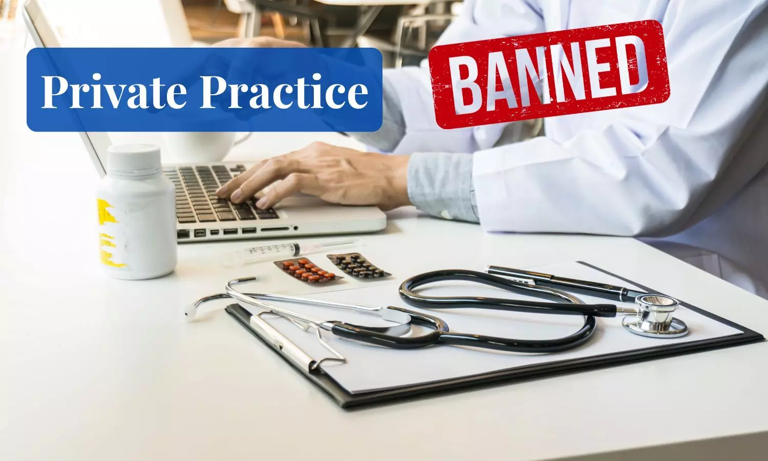 Tripura doctors forum opposes private practice ban, calls move Unilateral
