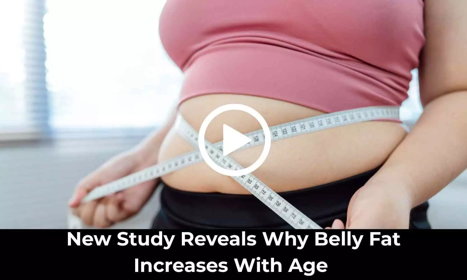 New Study Reveals Why Belly Fat Increases With Age