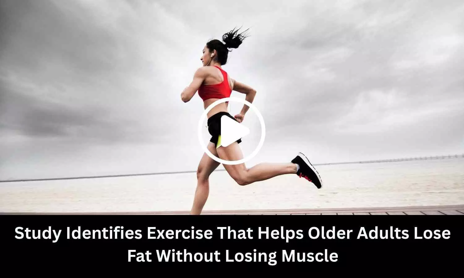 Study Identifies Exercise That Helps Older Adults Lose Fat Without Losing Muscle