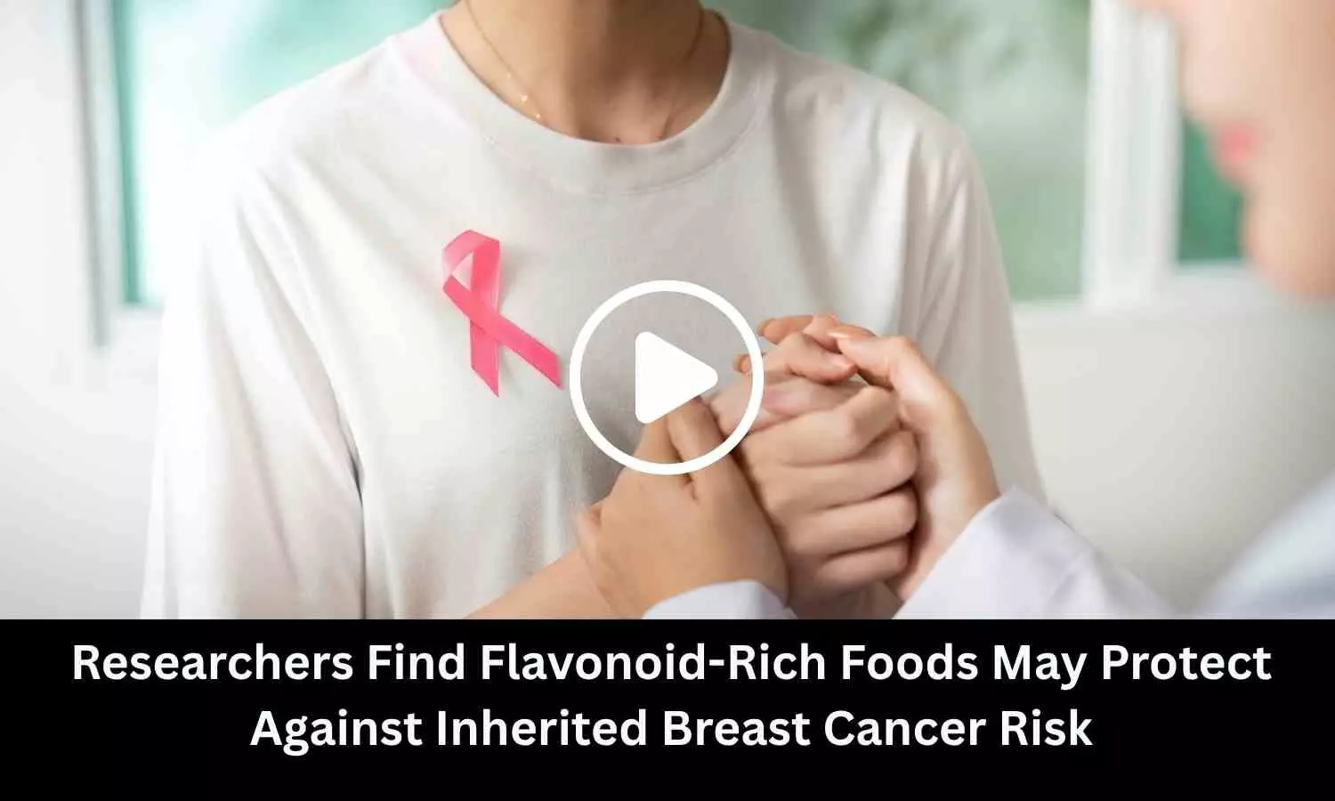Researchers Find Flavonoid-Rich Foods May Protect Against Inherited Breast Cancer Risk
