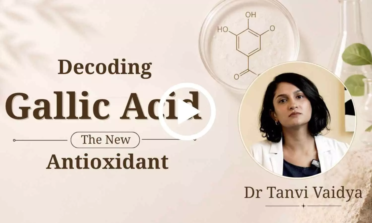 Gallic Acid Explained: The New Antioxidant for Anti-Aging ft. Dermatologist Dr Tanvi Vaidya