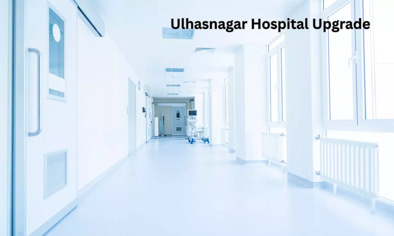 Maharashtra to redevelop Ulhasnagar Central Hospital into 500-bed multi-specialty facility Maharashtra to redevelop Ulhasnagar Central Hospital into 500-bed multi-specialty facility