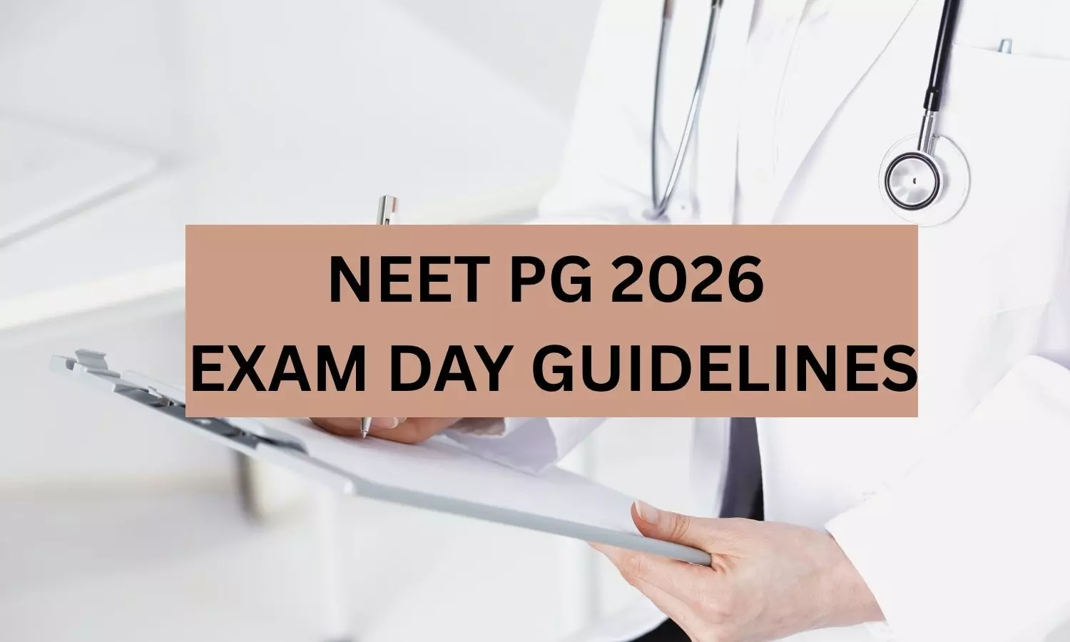 NEET PG 2026 Exam Day Guidelines.