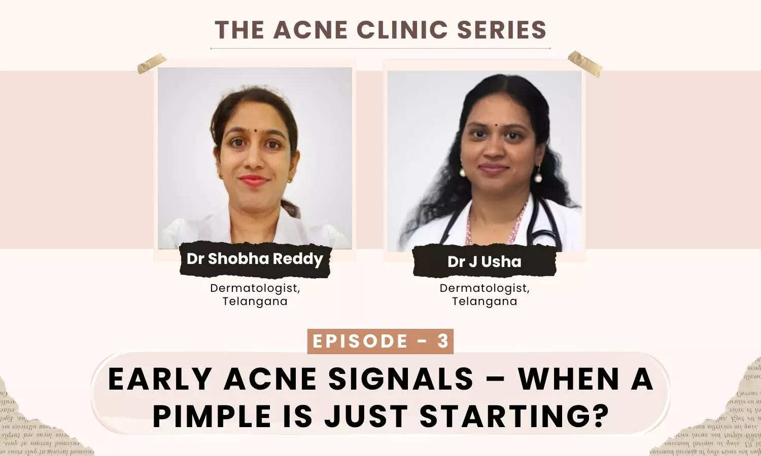 The Acne Clinic Series Episode 3- Early Acne Signals: When a Pimple is Just Starting? ft Dr Shobha Reddy and Dr J Usha