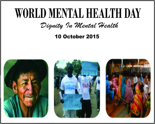 World mental health day, 2015-Facing mental health issues with dignity