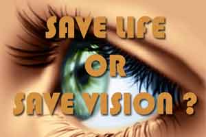 Saving Patient life is important than Improvement of Patient Vision