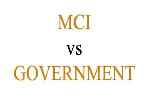 Government in consideration of scrapping MCI.