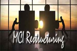 Govt to restructure MCI