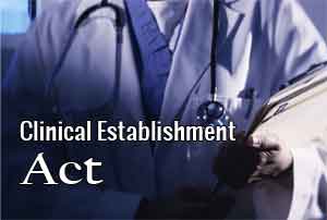 Clinical establishment act to soon become reality in all states