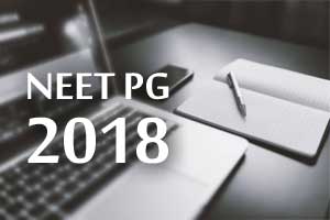 NEET PG 2018 explained by Dr Abhijat Sheth, President, National Board of Examinations