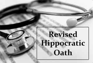 2500 year old Hippocratic Oath Revised - Modern-Day Physicians Pledge