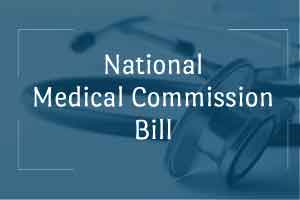 National Medical Commission Bill to replace MCI finalized with changes, sent to Cabinet