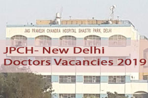 New Delhi: Jag Pravesh Hospital releases 11 Vacancies for Senior Resident post, Details