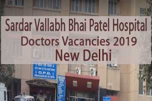 New Delhi: Sardar Vallabh Bhai Patel Hospital to conduct walk in interview for SR post, Details