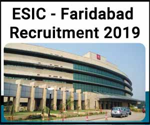 ESIC Hospital Faridabad releases 14 Vacancies for Faculty posts, Details