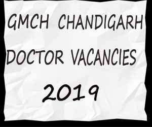 JOB ALERT: GMCH Chandigarh releases 19 Vacancies for Doctors