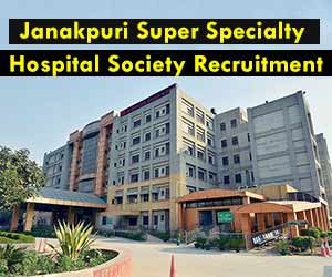 Janakpuri Super Specialty Hospital Delhi releases 27 vacancies for Faculty, Specialist posts