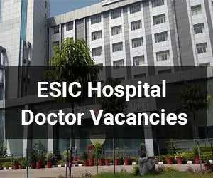 Walk in Interview at ESIC Hospital Varanasi for Super Specialist post in 5 Specialties