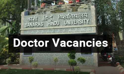 Medical Officer Vacancies at BHU; MBBS doctors can Apply NOW